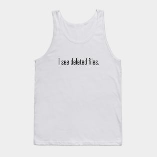 I see deleted files. Tank Top